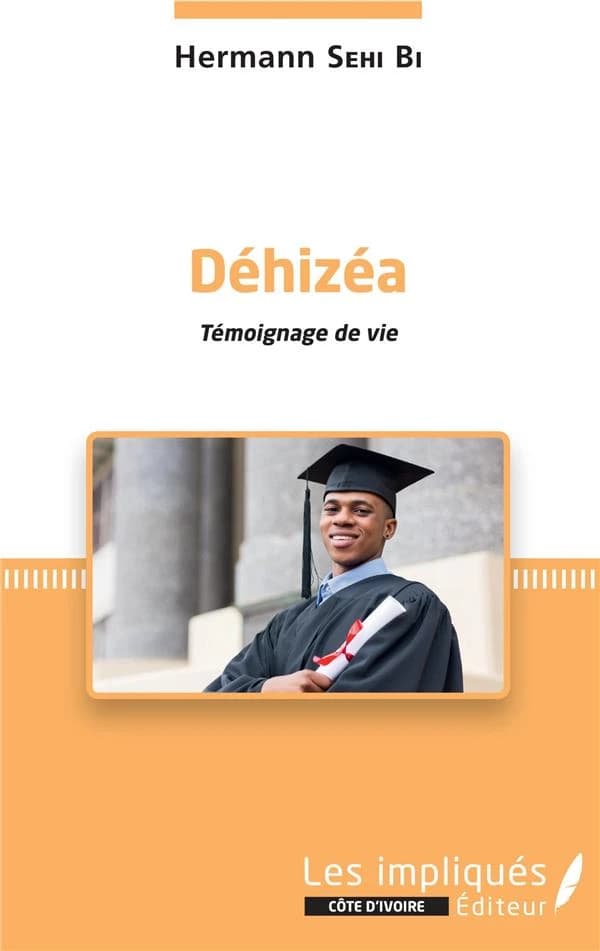 Déhizéa : témoignage de vie