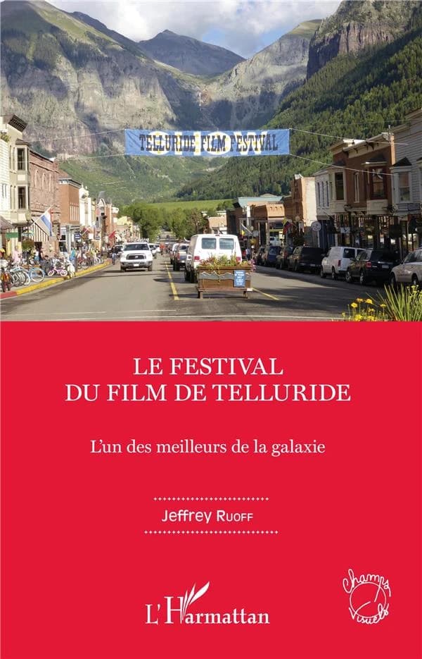 Le Festival du film de Telluride : l'un des meilleurs de la galaxie