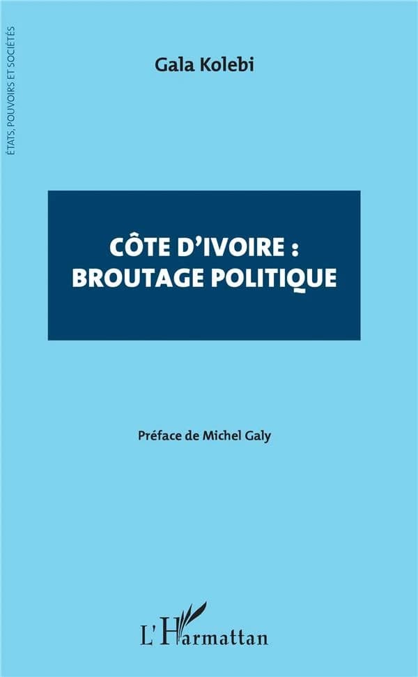 Côte d'Ivoire, broutage politique