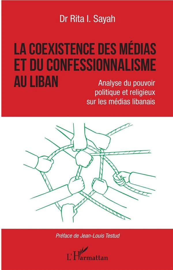 La coexistence des médias et du confessionnalisme au Liban : analyse du pouvoir politique et religieux sur les médias libanais