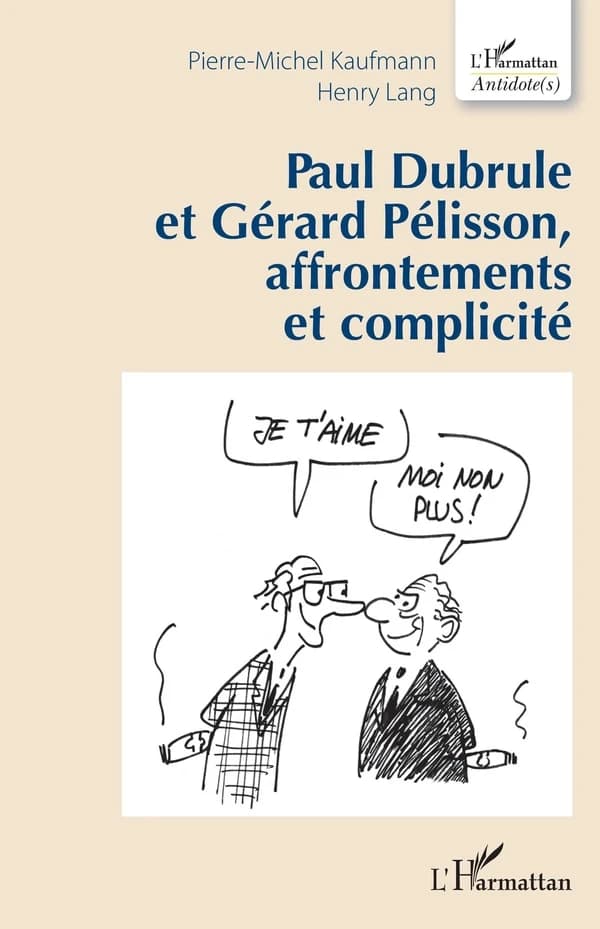 Paul Dubrule et Gérard Pélisson, affrontements et complicité