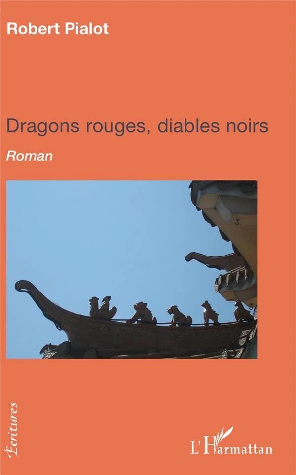 Dragons rouges, diables noirs : roman