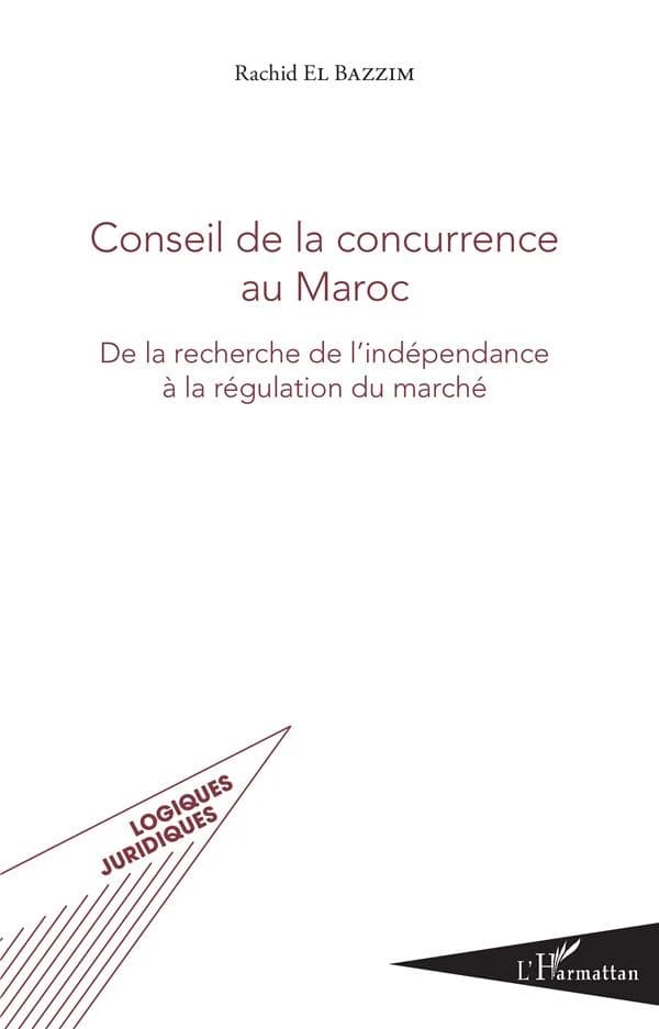 Conseil de la concurrence au Maroc : de la recherche de l'indépendance à la régulation du marché
