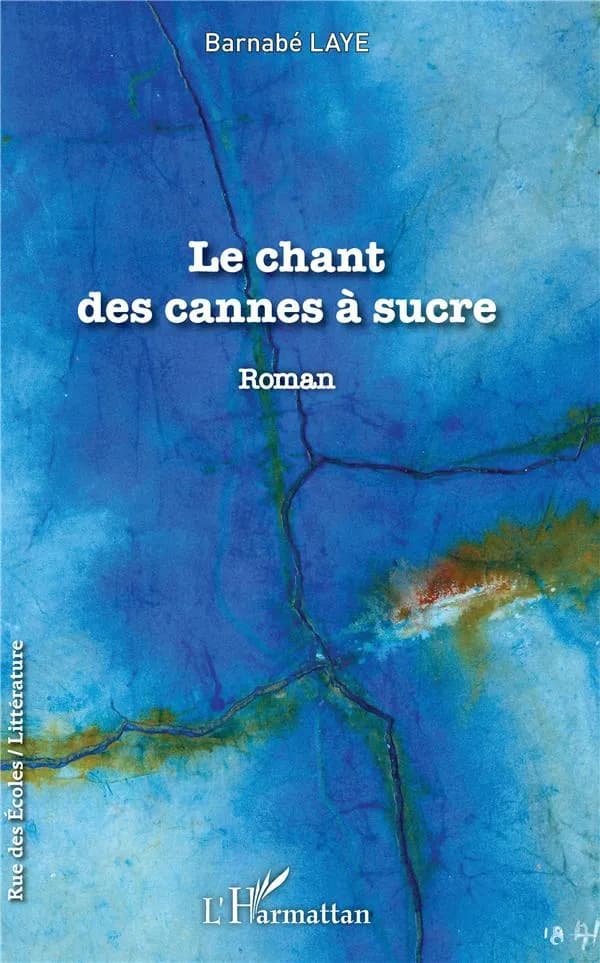 Le chant des cannes à sucre : roman