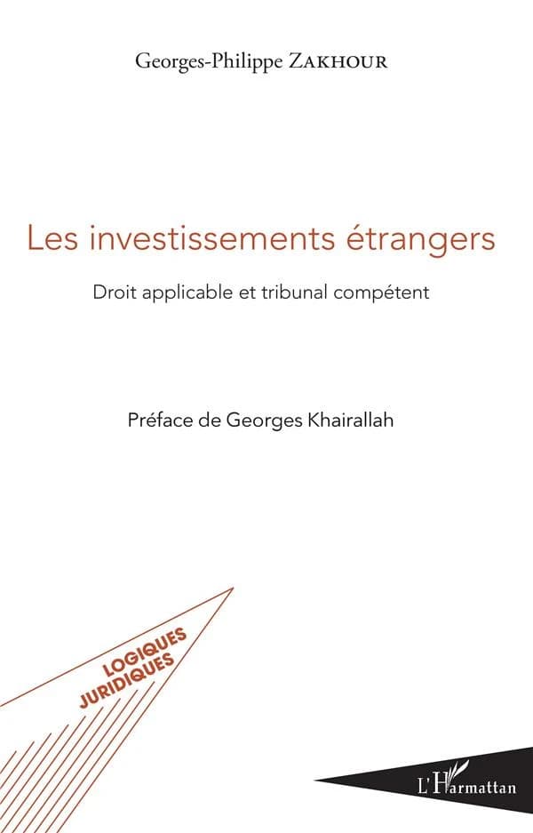Les investissements étrangers : droit applicable et tribunal compétent