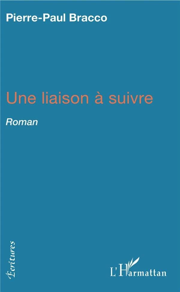 Une liaison à suivre : roman