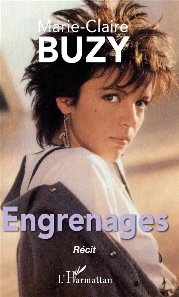 Engrenages : récit ([Nouvelle éd. augmentée de planches]) Marie-Claire Buzy
