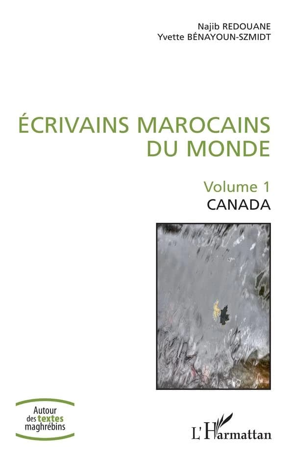 Écrivains marocains du monde. Volumes 1-2, Canada