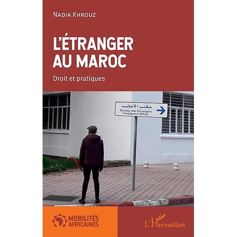 L'étranger au Maroc : droit et pratiques