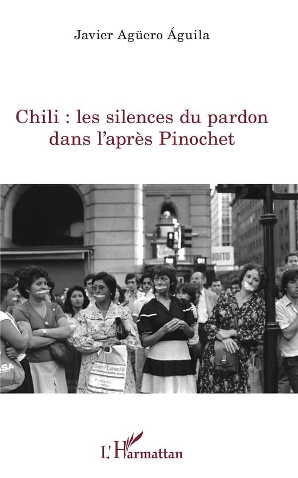 Chili, les silences du pardon dans l'après Pinochet