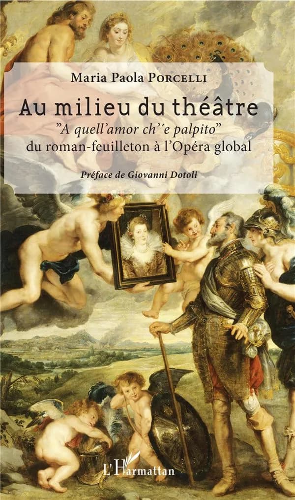 Au milieu du théâtre : "A quell'amor ch'è palpito", du roman-feuilleton à l'opéra global