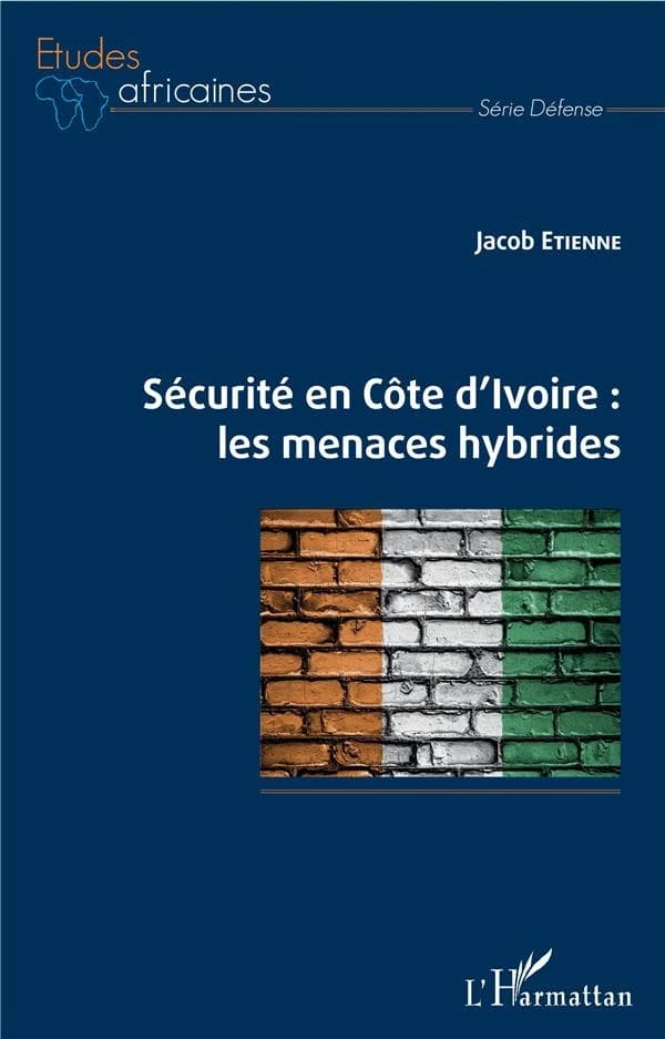 Sécurité en Côte d'Ivoire : les menaces hybrides