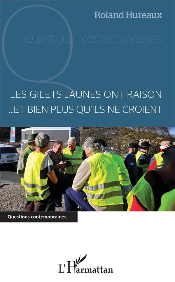 Les Gilets jaunes ont raison, et bien plus qu'ils ne croient