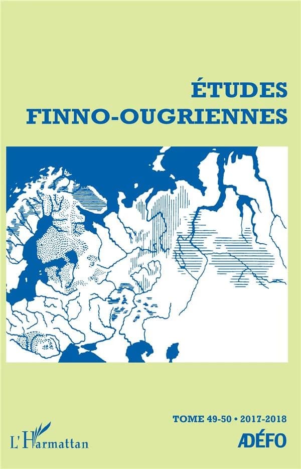 REVUE ETUDES FINNO-OUGRIENNES Tome 49 (édition 2017