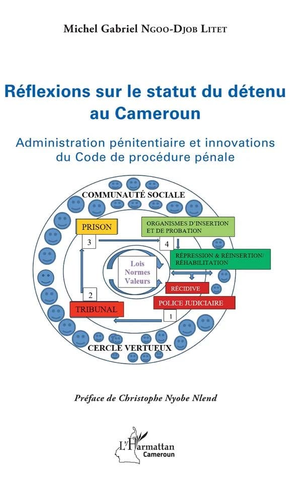 Réflexions sur le statut du détenu au Cameroun : administration pénitentiaire et innovations du Code de procédure pénale