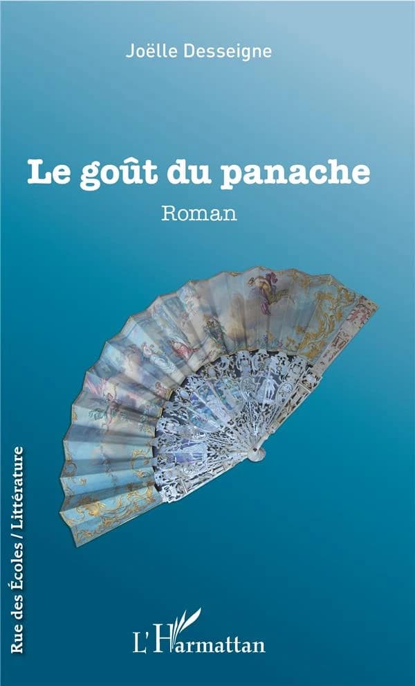 Le goût du panache : roman