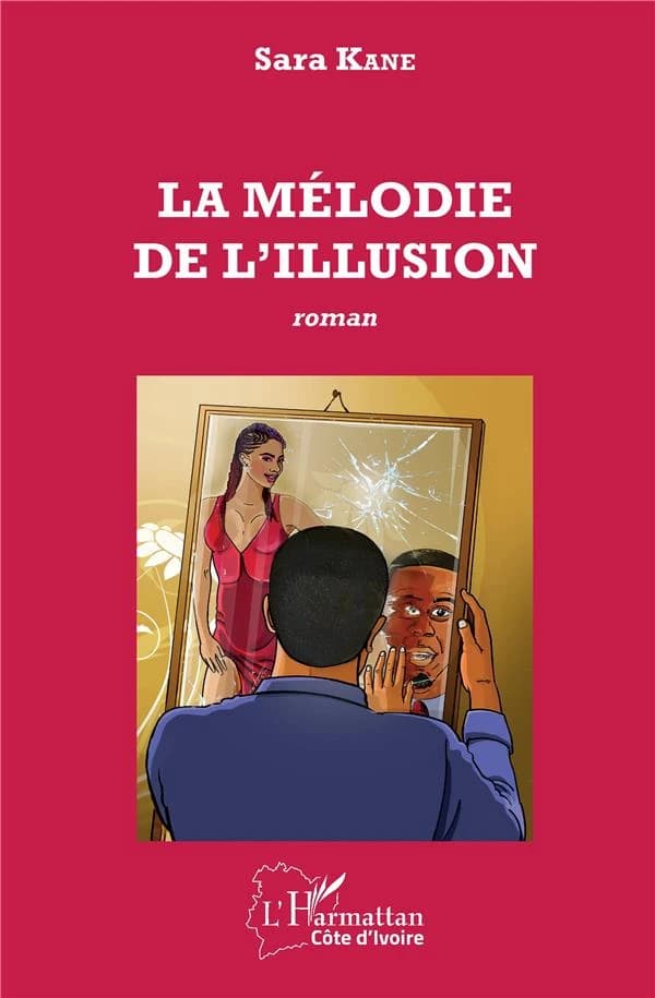 La mélodie de l'illusion : roman