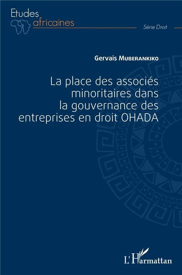 La place des associés minoritaires dans la gouvernance des entreprises en droit OHADA