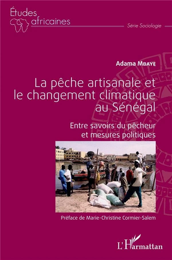La pêche artisanale et le changement climatique au Sénégal : entre savoirs du pêcheur et mesures politiques