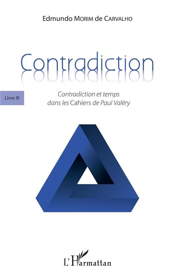 Contradiction et temps dans les "Cahiers" de Paul Valéry