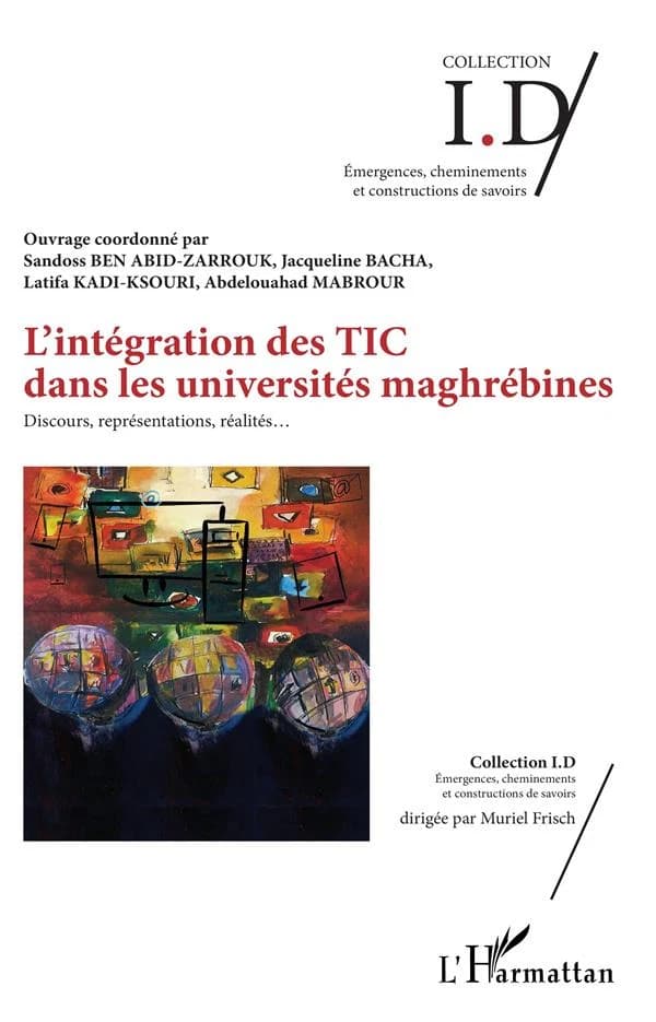 L'intégration des TIC dans les universités maghrébines : discours, représentations, réalités