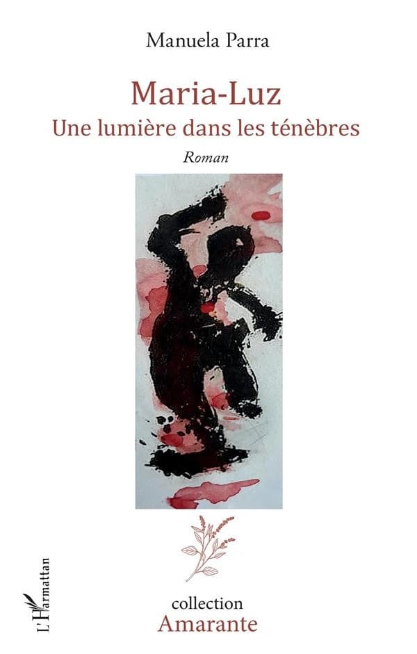 Maria-Luz : une lumière dans les ténèbres : roman
