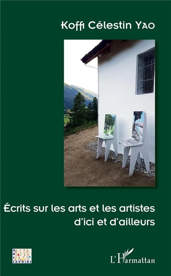 Écrits sur les arts et les artistes d'ici et d'ailleurs