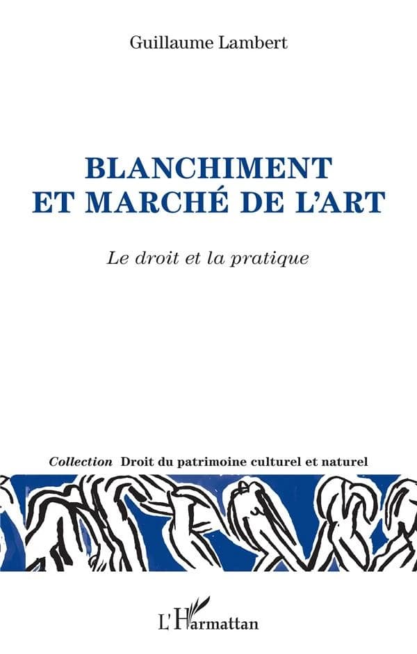 Blanchiment et marché de l'art : le droit et la pratique