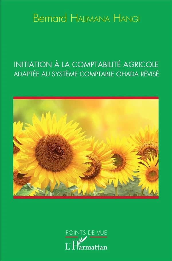 Initiation à la comptabilité agricole adaptée au système comptable OHADA révisé