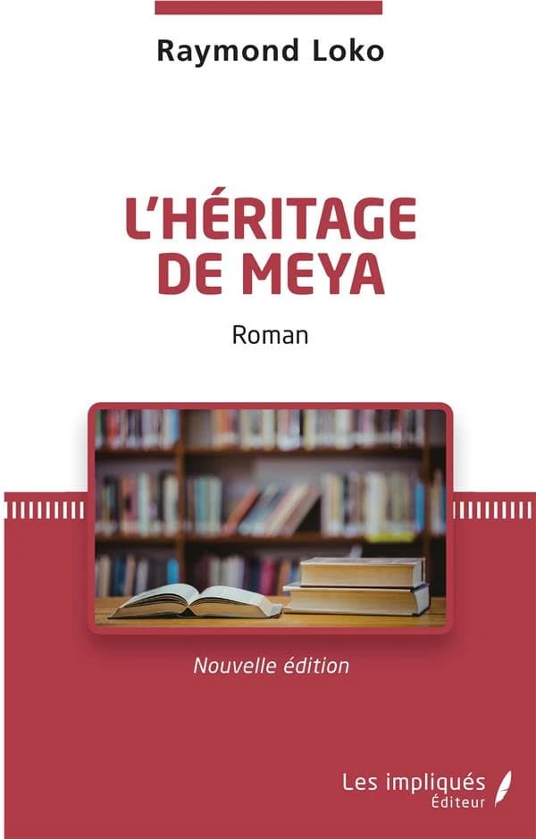 L'héritage de Meya : roman (Nouvelle éd.) Raymond Loko