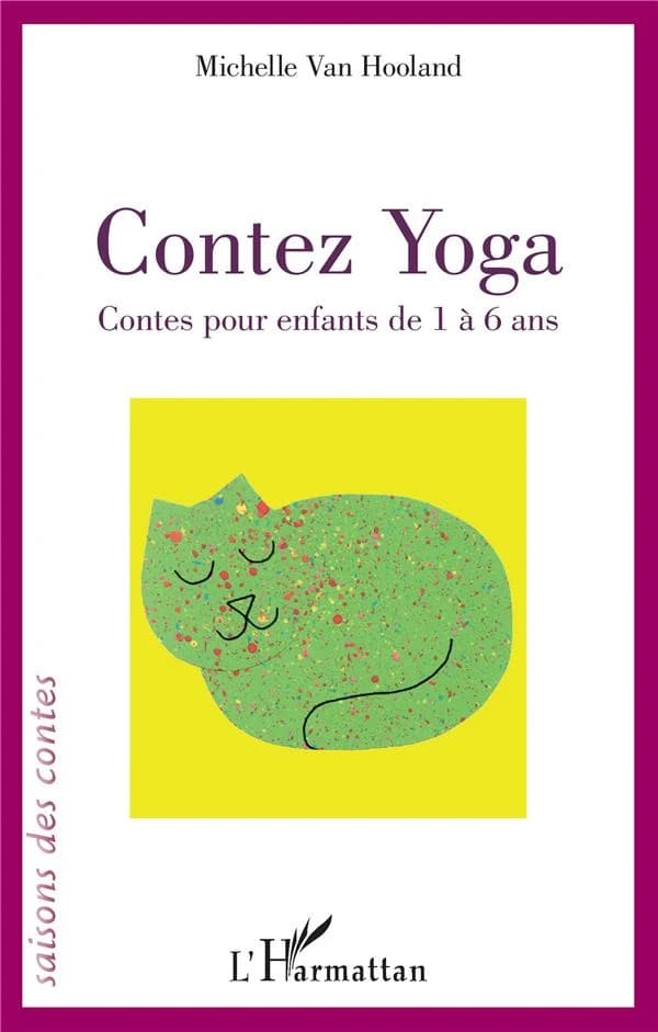 Contez yoga : contes pour enfants de 1 à 6 ans