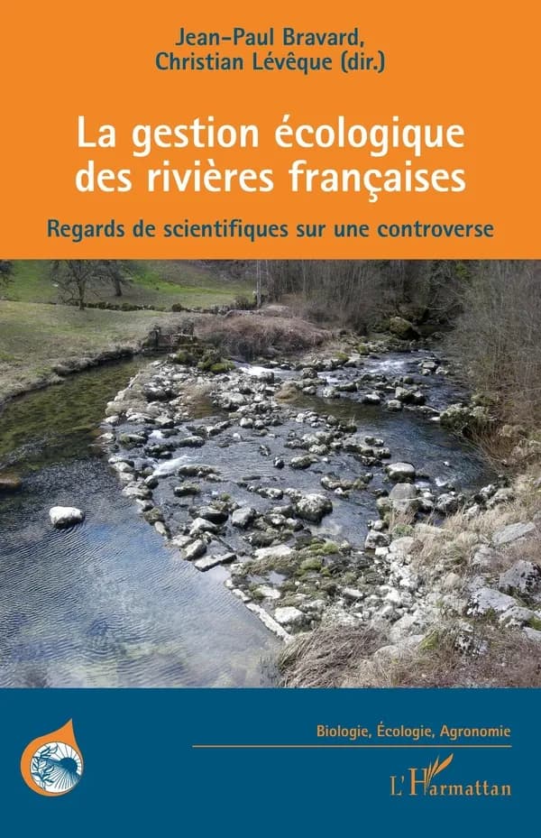 La gestion écologique des rivières françaises : regards de scientifiques sur une controverse