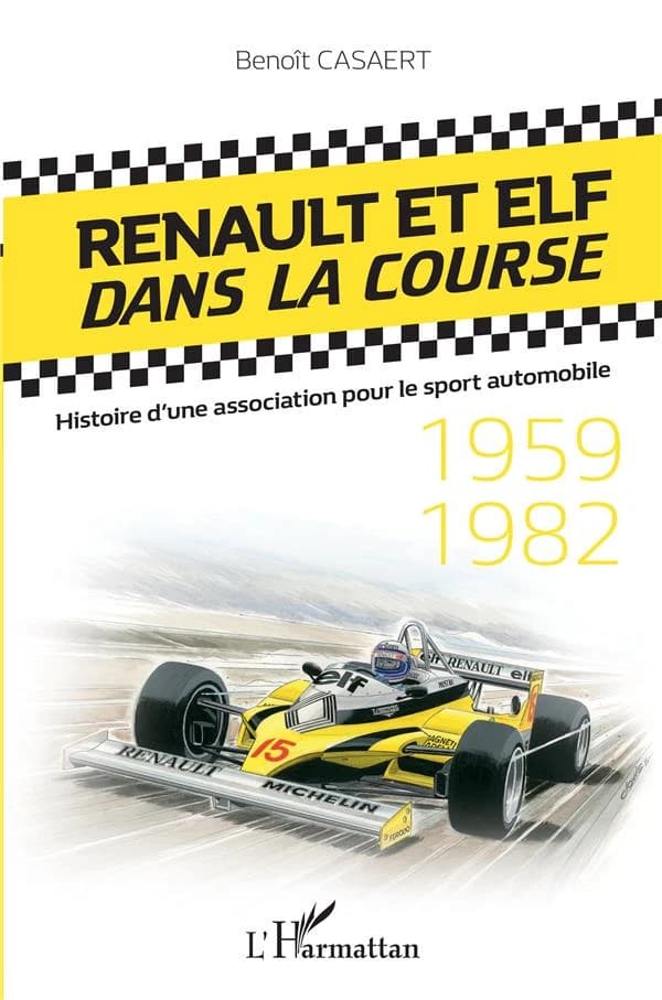 Renault et Elf dans la course : histoire d'une association pour le sport automobile, 1959-1982