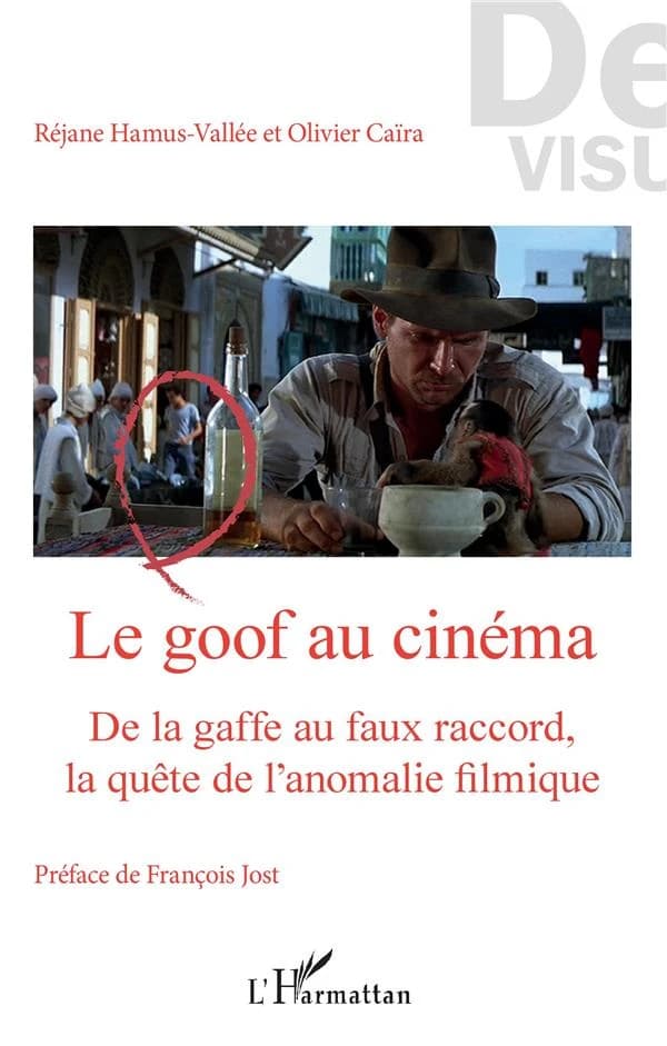 Le goof au cinéma : de la gaffe au faux raccord, la quête de l'anomalie filmique