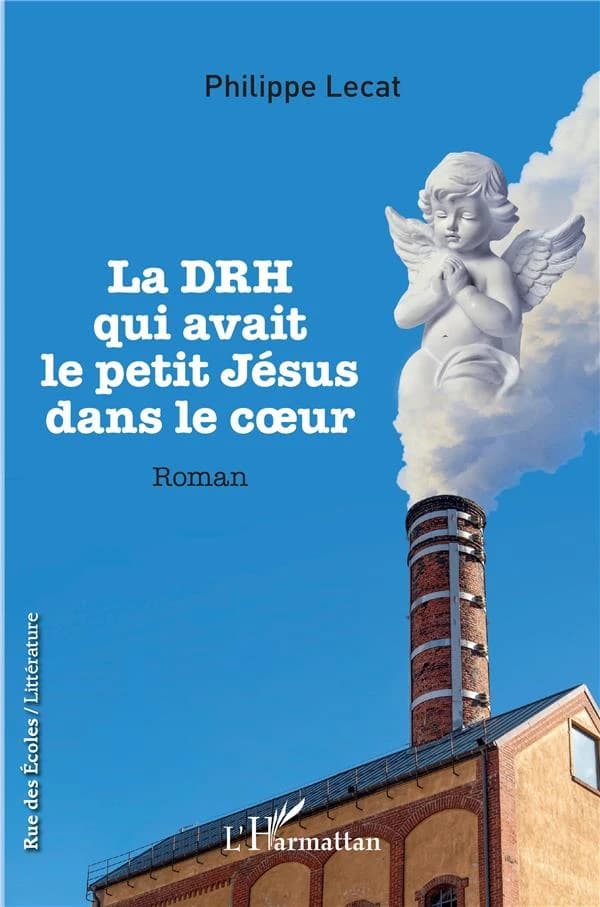 La DRH qui avait le petit Jésus dans le coeur : roman