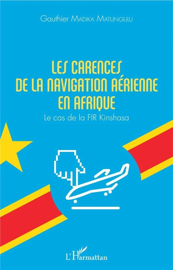 Les carences de la navigation aérienne en Afrique : le cas de la FIR Kinshasa