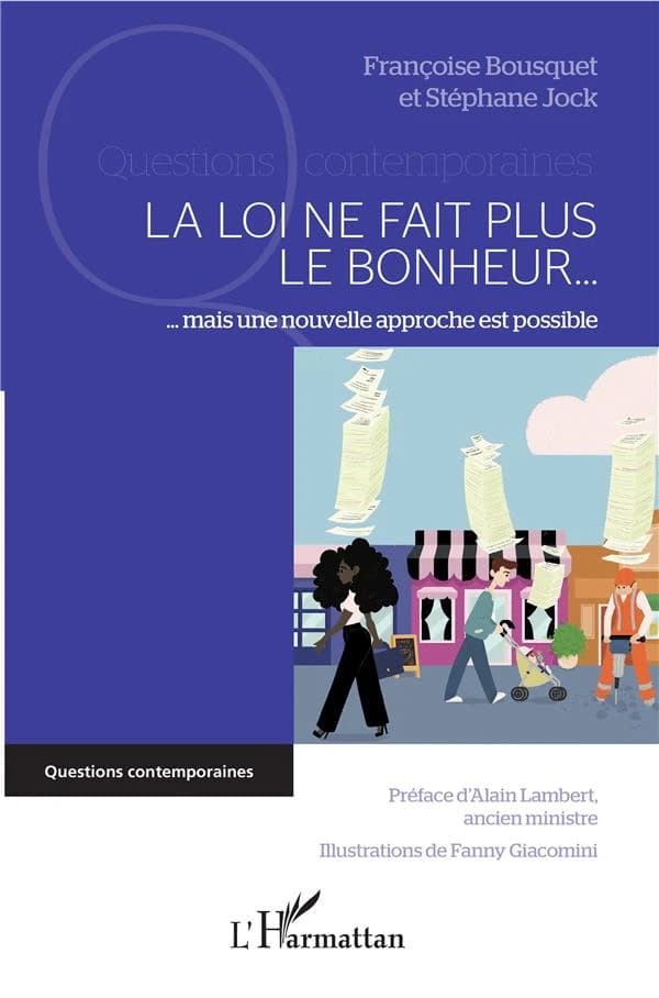 La loi ne fait plus le bonheur : mais une nouvelle approche est possible