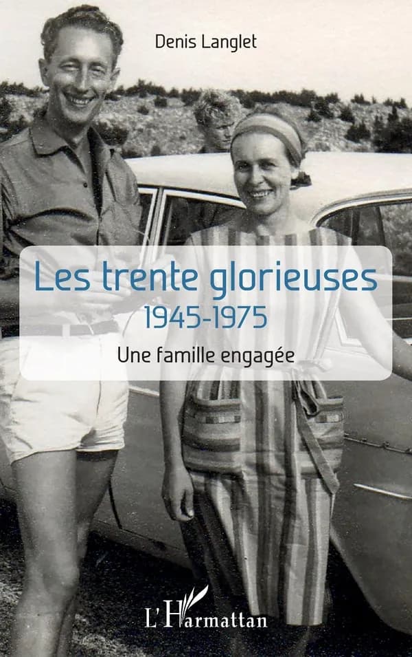Les Trente Glorieuses, 1945-1975 : une famille engagée