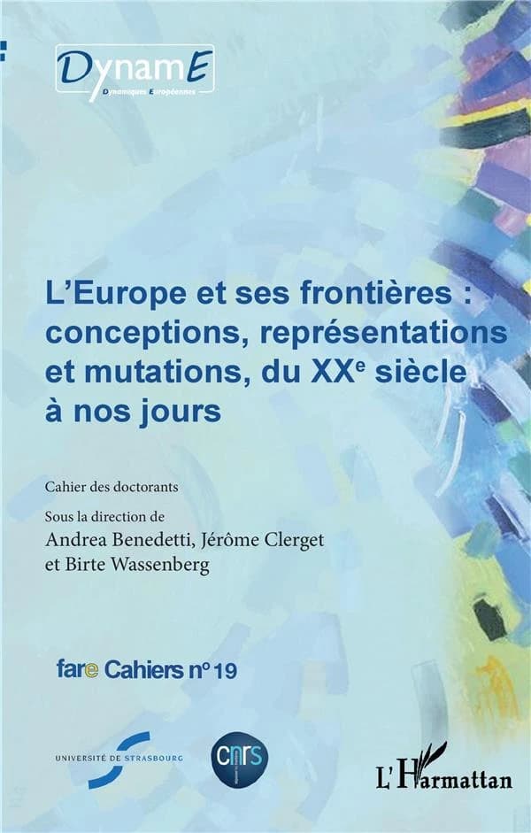 L'Europe et ses frontières : conceptions, représentations et mutations, du XXe siècle à nos jours