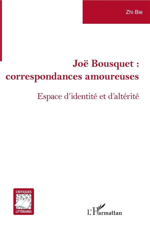 Joë Bousquet : correspondances amoureuses : espace d'identité et d'altérité