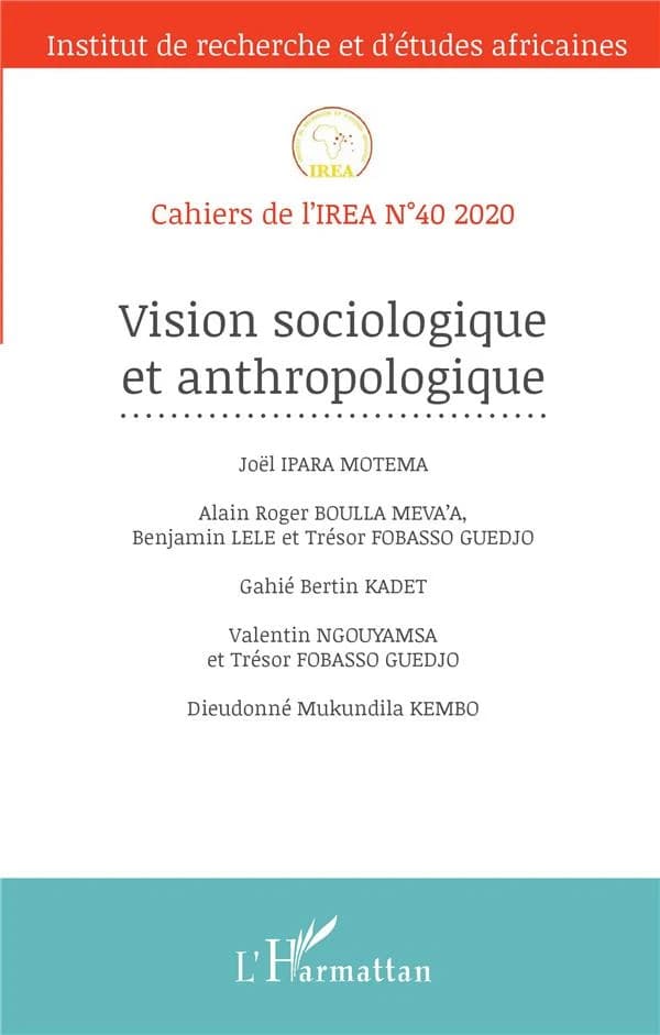 Cahiers de l'IREA Tome 40 : vision sociologique et anthropologique (édition 2020)