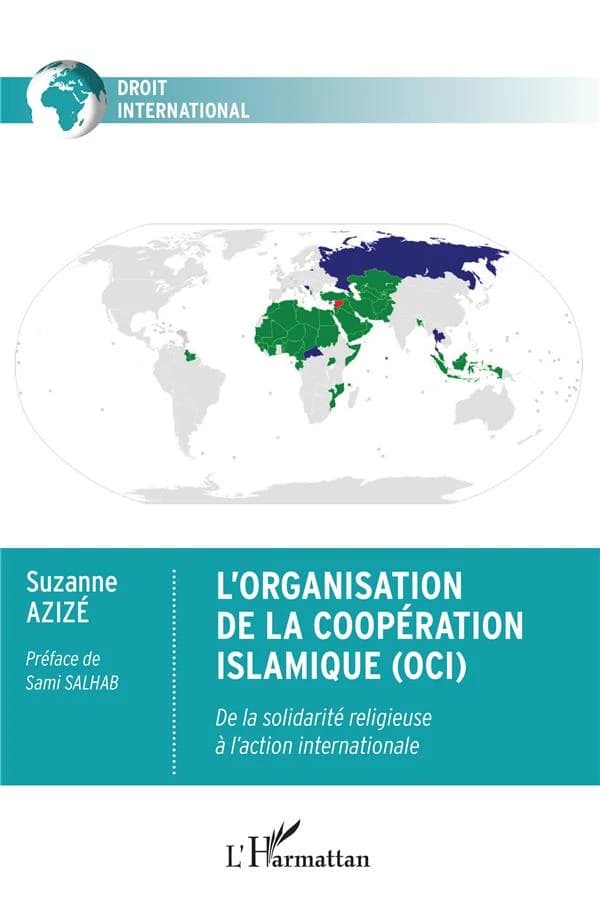 L'Organisation de la coopération islamique, OCI : de la solidarité religieuse à l'action internationale