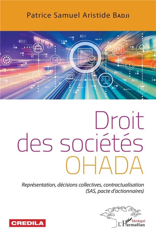 Droit des sociétés OHADA : représentation, décisions collectives, contractualisation, SAS, pacte d'actionnaires