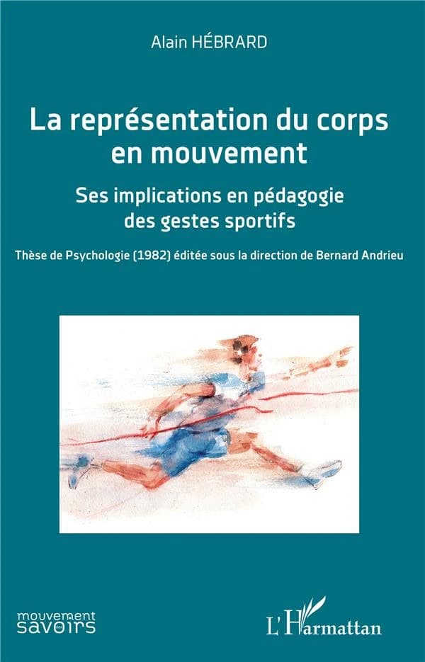 La représentation du corps en mouvement : ses implications en pédagogie des gestes sportifs