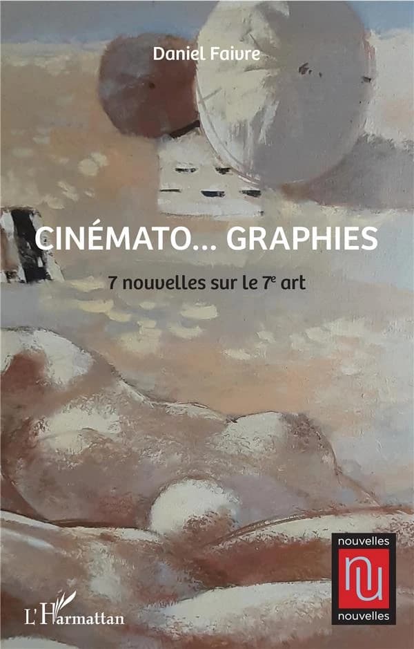 Cinémato graphies : 7 nouvelles sur le 7e art