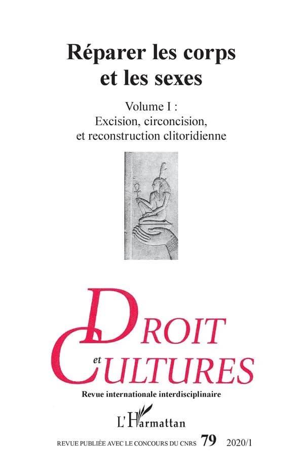 Revue droit et cultures n.79 : réparer les corps et les sexes Tome 1 ; excision, cirsoncision, et reconstruction clitoridienne