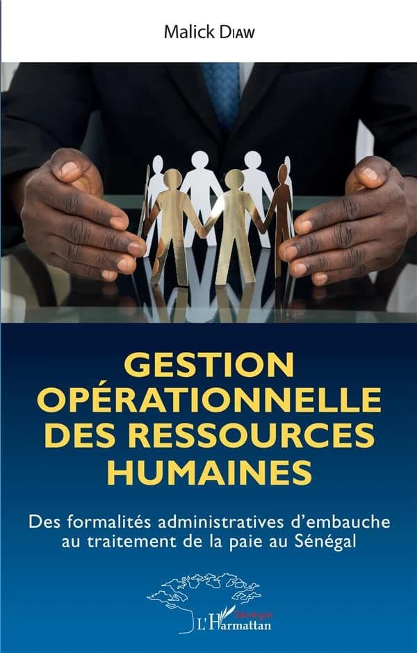 Gestion opérationnelle des ressources humaines : des formalités administratives d'embauche au traitement de la paie au Sénégal