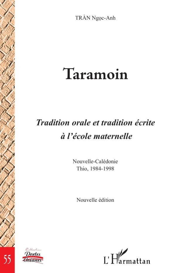 Taramoin : tradition orale et tradition écrite à l'école maternelle : Nouvelle-Calédonie, Thio, 1984-1998 (Nouvelle éd.) Trâǹ Ngọc Anh