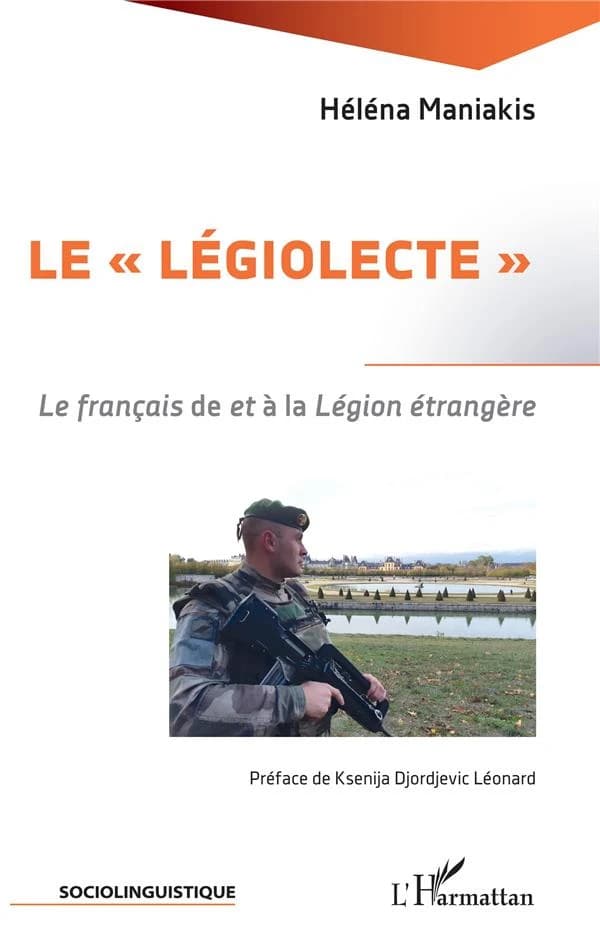 Le légiolecte : le français de, et à la légion étrangère