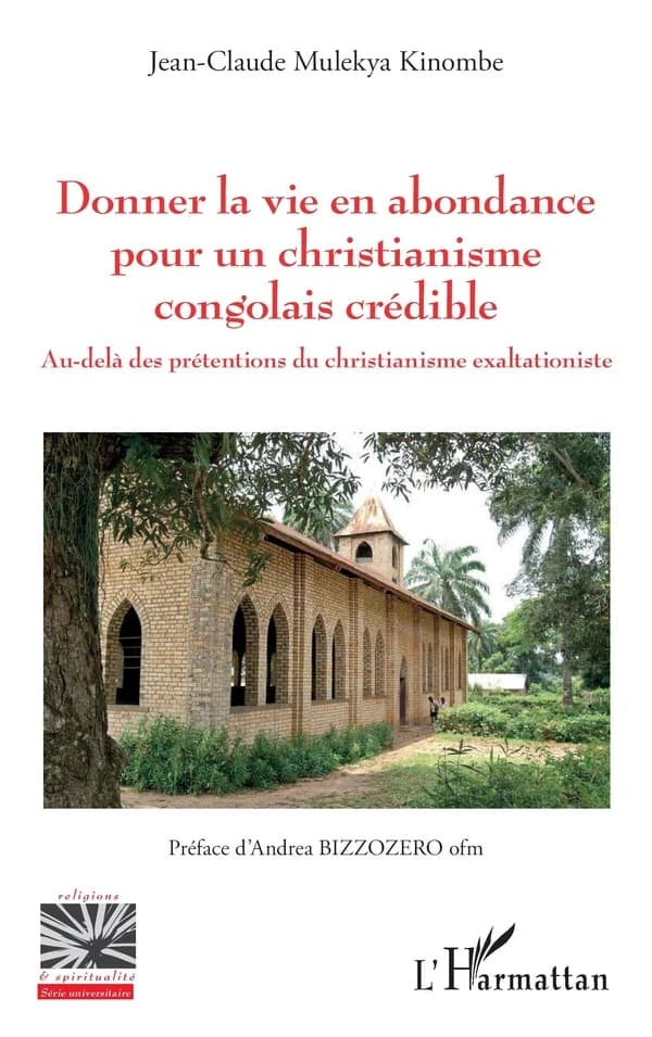 Donner la vie en abondance pour un christianisme congolais crédible : au-delà des prétentions du christianisme exaltationiste